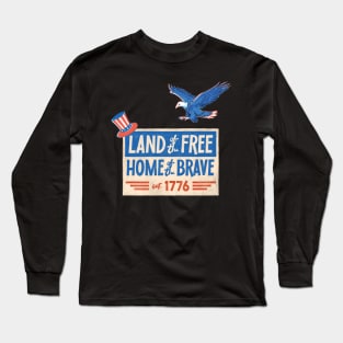 Land of the Free Home of the Brave Long Sleeve T-Shirt